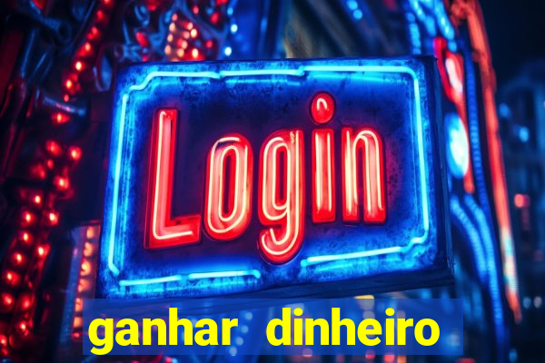 ganhar dinheiro jogando gratis